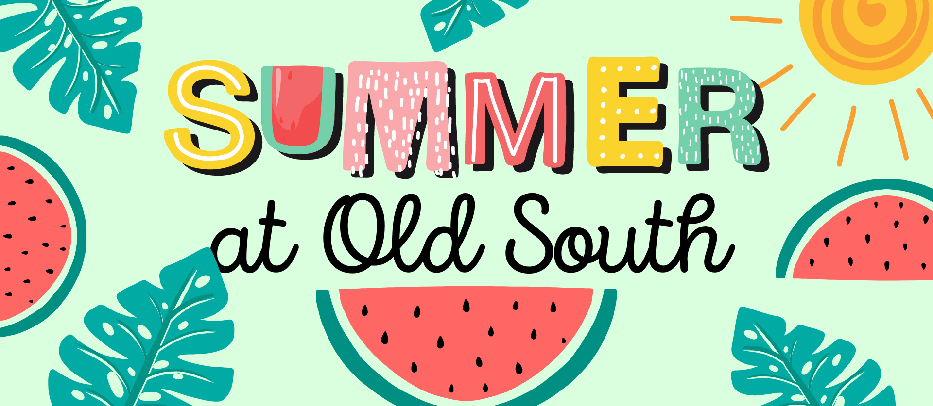 Summer at Old South