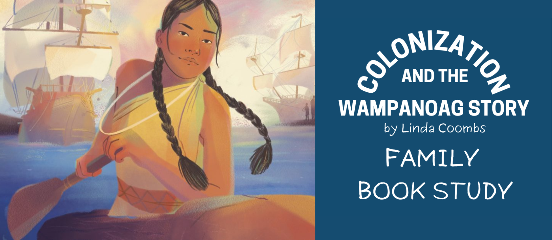 Colonization and the Wampanoag Story by Linda Coombs